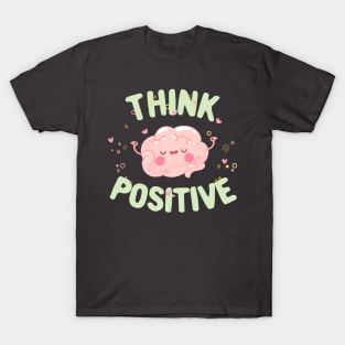 Think positive motivational quotes typography T-Shirt